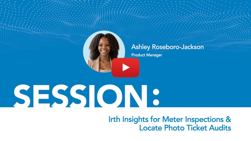 Irth Insights for Meter Inspections &amp; Locate Photo Ticket Audits