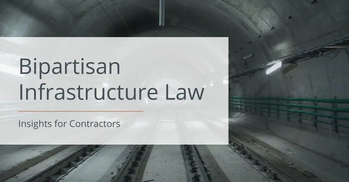 What Contractors Need to Know About the Bipartisan Infrastructure Bill